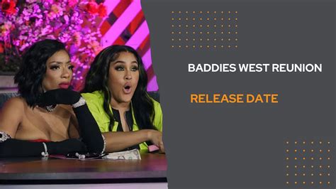 when does baddies west reunion come out|Baddies West Reunion 2023: Why You Should Re。